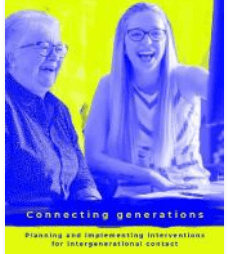 A younger person sitting next to an older person, smiling. Below them is the text Connecting generations: planning and implementing interventions for intergenerational contact.
