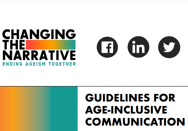 The text "Changing The Narrative Ending Ageism Together" next to the Facebook, LinkedIn, and Twitter Logo. At the bottom, a gradient bar starting at orange and ending in green beside the text Guidelines for Age-Inclusive Communication.