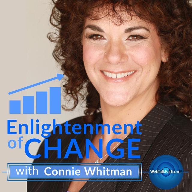 Enlightenment of Change with Connie Whitman
