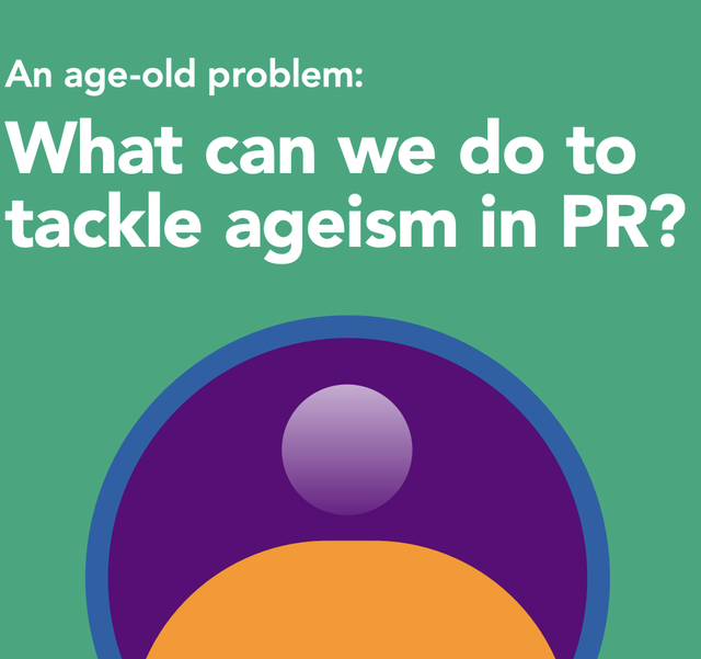 The image is a graphic design on a green background, posing the question: "What can we do to tackle ageism in PR?" Below the text, there's a stylized graphic resembling a person. The "head" is represented by a fading purple circle, while the "body" is an orange semi-circle. The entire figure is contained within a blue circle that is open at the bottom, almost like a magnifying glass scrutinizing or highlighting the issue of ageism.