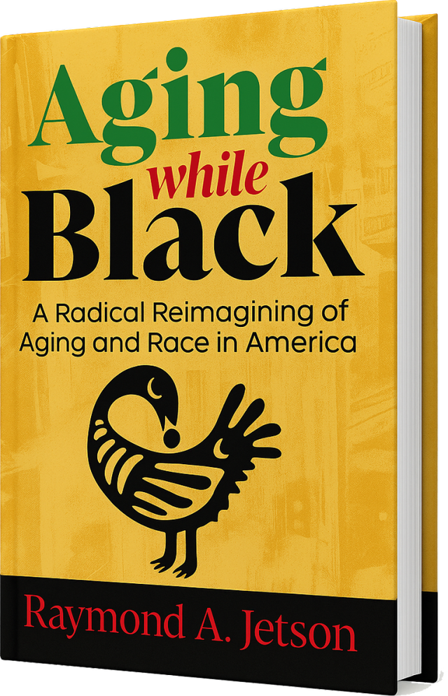 The image shows the cover of a book titled "Aging while Black: A Radical Reimagining of Aging and Race in America" by Raymond A. Jetson. The cover design is predominantly yellow, featuring bold typography in black and green for the title. A stylized bird, possibly referencing African art or symbolism, is centrally placed. The overall aesthetic suggests a serious and possibly academic work exploring the intersection of aging and race in the American context. The inclusion of the bird adds a layer of cultural significance, possibly hinting at the book's focus on Black culture and experience.